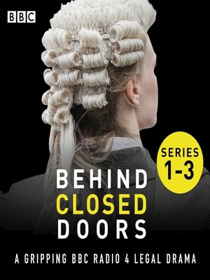 cover image of Behind Closed Doors, The Complete Series 1-3